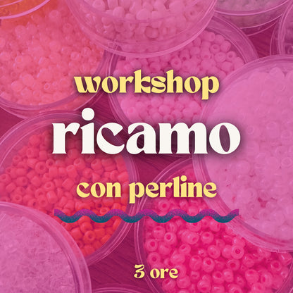 Workshop 3 ore - Ricamo con perline