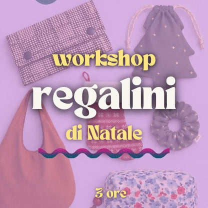 Workshop 3 ore - Regali di Natale