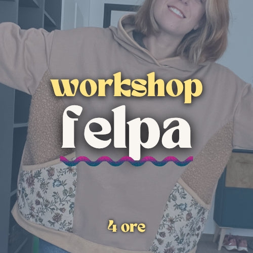 Workshop 4 ore - Felpa